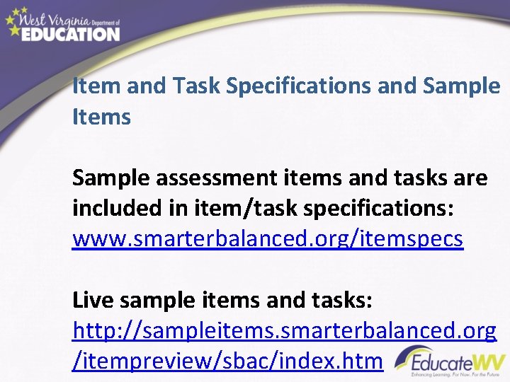 Item and Task Specifications and Sample Items Sample assessment items and tasks are included