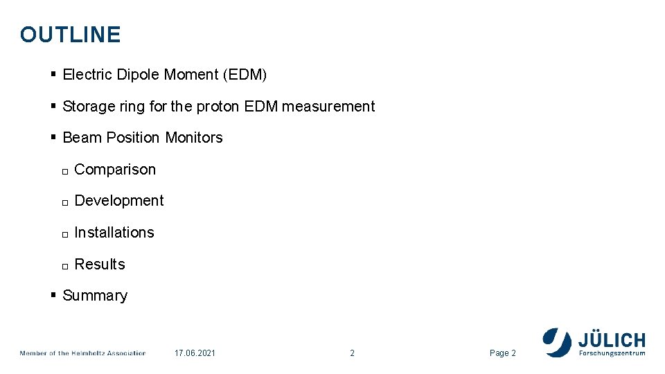 OUTLINE § Electric Dipole Moment (EDM) § Storage ring for the proton EDM measurement