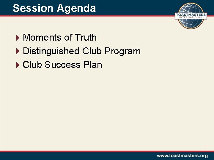 Session Agenda 4 Moments of Truth 4 Distinguished Club Program 4 Club Success Plan