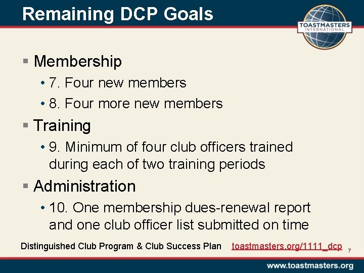 Remaining DCP Goals § Membership • 7. Four new members • 8. Four more