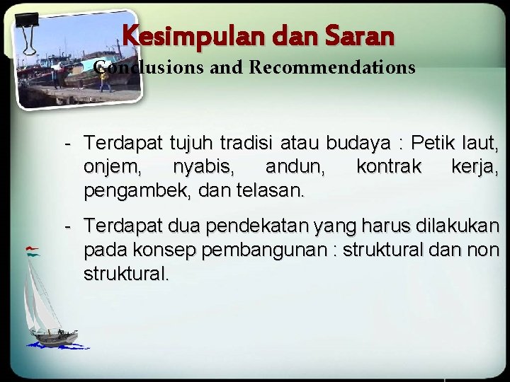 Kesimpulan dan Saran Conclusions and Recommendations - Terdapat tujuh tradisi atau budaya : Petik