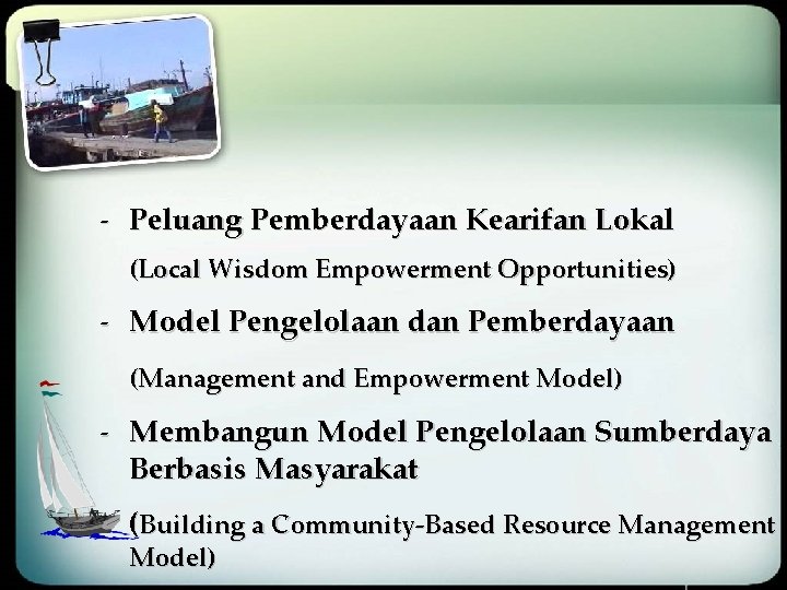 - Peluang Pemberdayaan Kearifan Lokal (Local Wisdom Empowerment Opportunities) - Model Pengelolaan dan Pemberdayaan