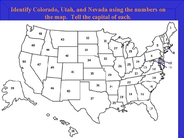 Identify Colorado, Utah, and Nevada using the numbers on the map. Tell the capital