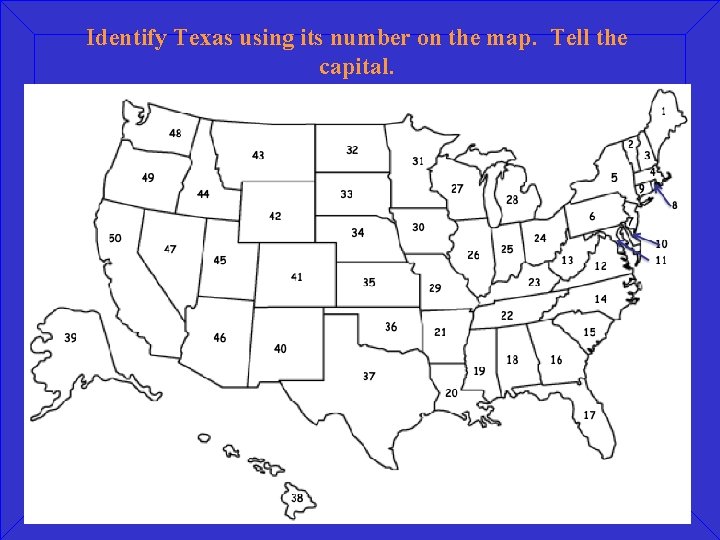 Identify Texas using its number on the map. Tell the capital. 
