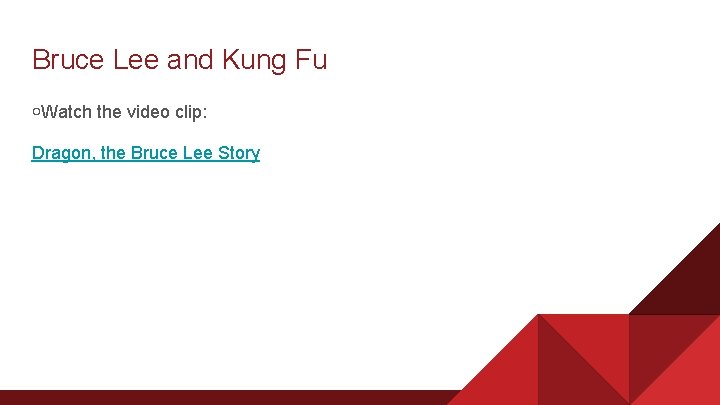 Bruce Lee and Kung Fu ○Watch the video clip: Dragon, the Bruce Lee Story Bruce Lee and Kung Fu ○Watch the video clip: Dragon, the Bruce Lee Story
