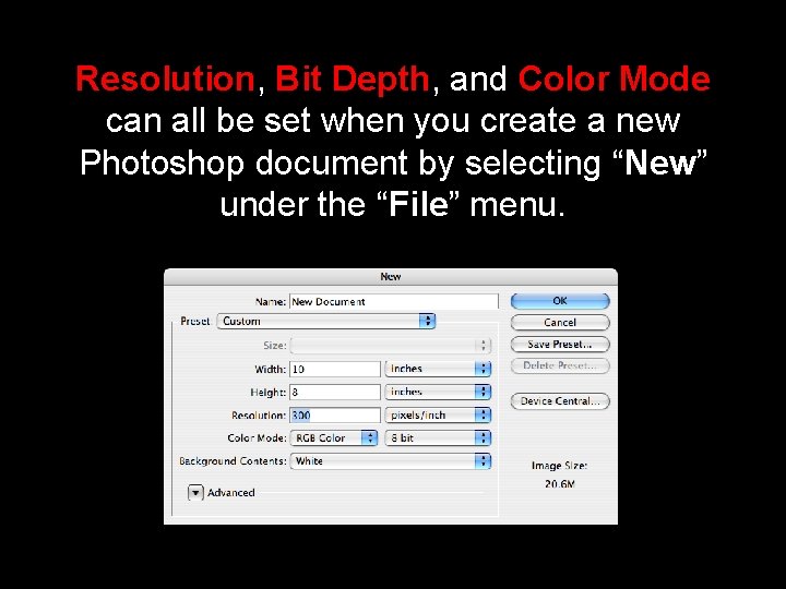 Resolution, Bit Depth, and Color Mode can all be set when you create a