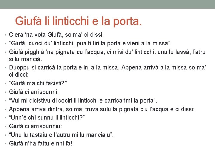 Giufà li linticchi e la porta. • C’era ‘na vota Giufà, so ma’ ci