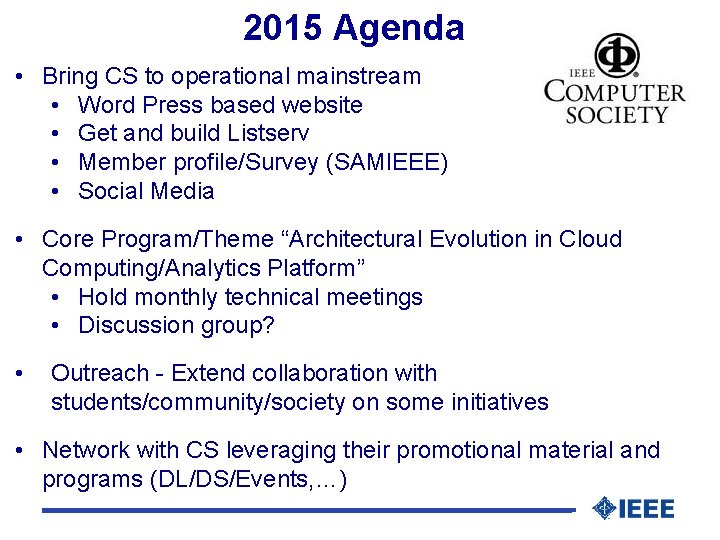 2015 Agenda • Bring CS to operational mainstream • Word Press based website •