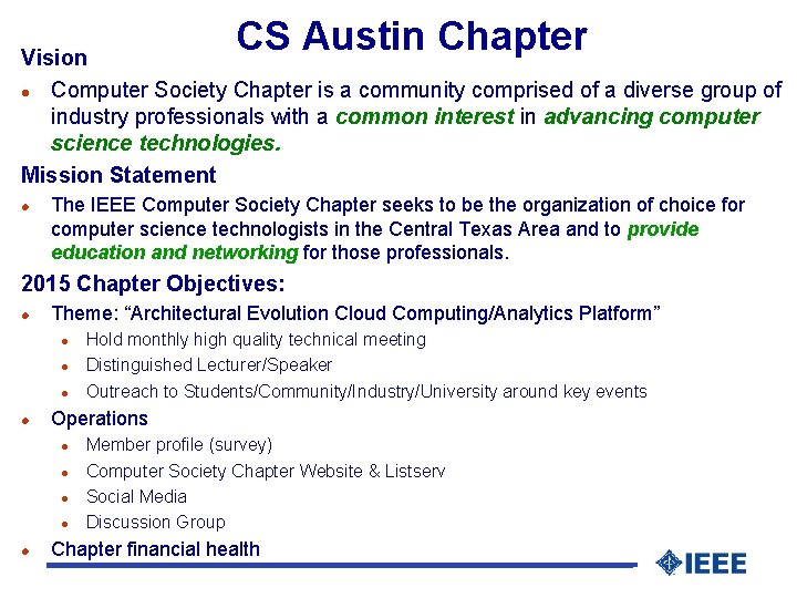 CS Austin Chapter Vision l Computer Society Chapter is a community comprised of a