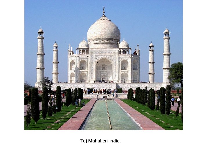 Taj Mahal en India. 