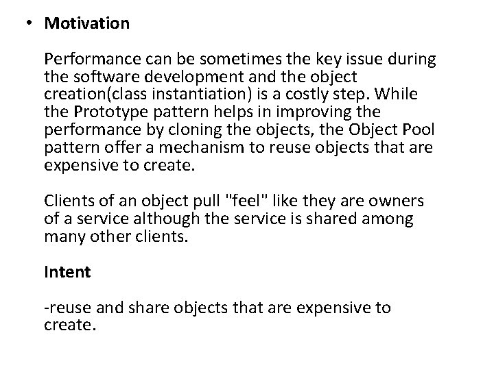  • Motivation Performance can be sometimes the key issue during the software development