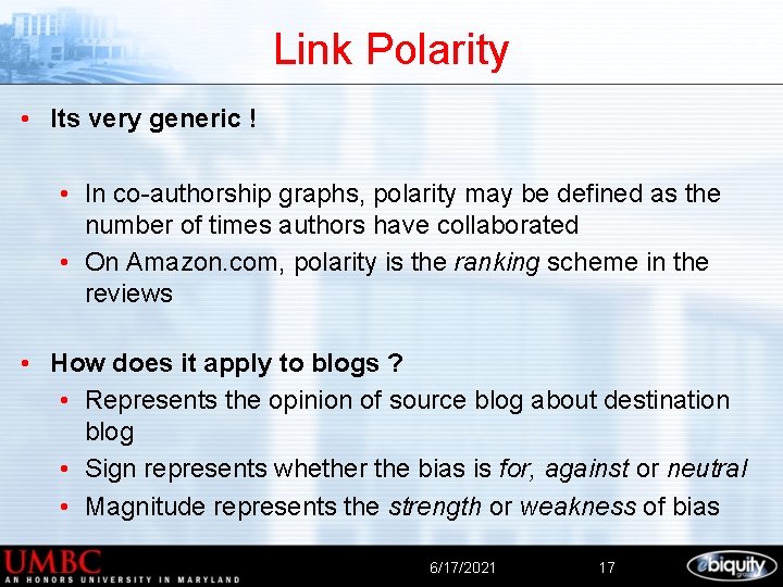 Link Polarity • Its very generic ! • In co-authorship graphs, polarity may be