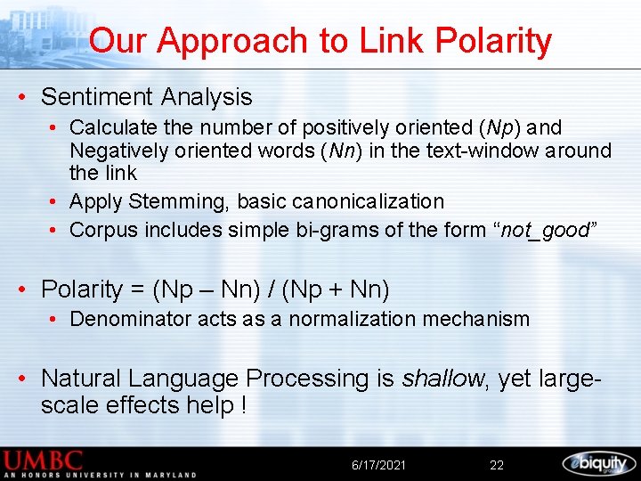 Our Approach to Link Polarity • Sentiment Analysis • Calculate the number of positively