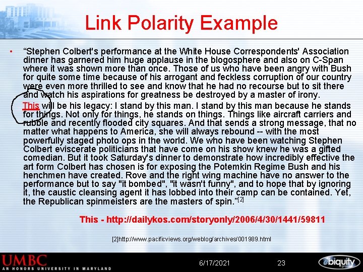 Link Polarity Example • “Stephen Colbert's performance at the White House Correspondents' Association dinner