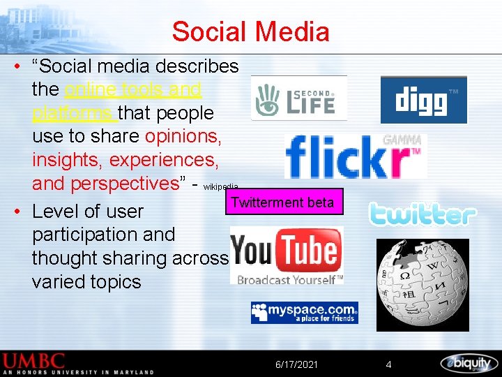 Social Media • “Social media describes the online tools and platforms that people use