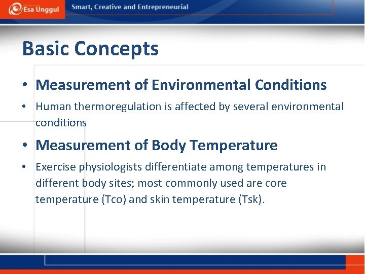 Basic Concepts • Measurement of Environmental Conditions • Human thermoregulation is affected by several