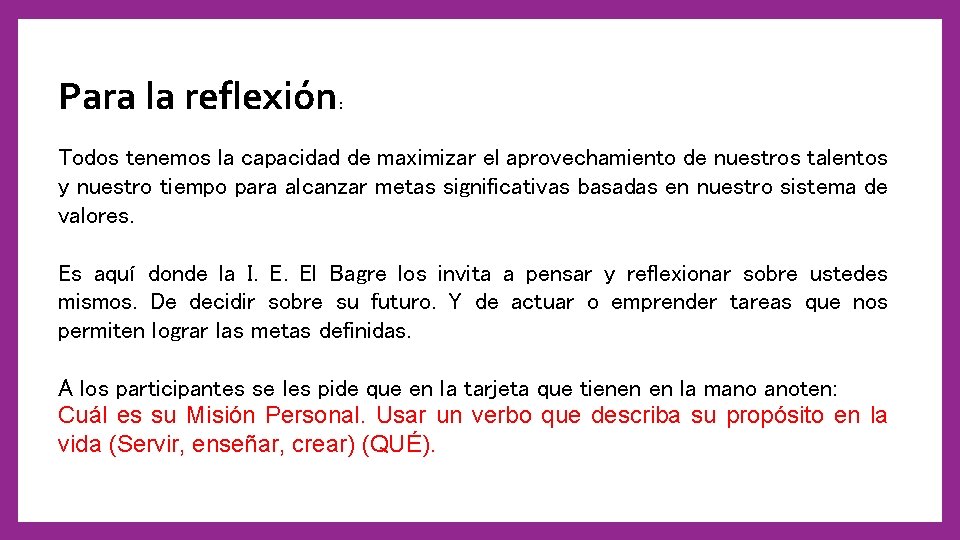 Para la reflexión: Todos tenemos la capacidad de maximizar el aprovechamiento de nuestros talentos