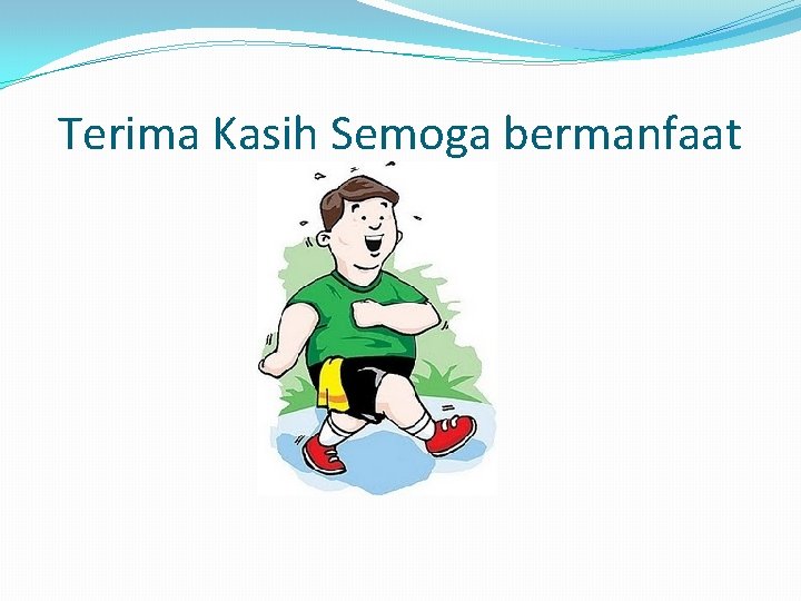 Terima Kasih Semoga bermanfaat 