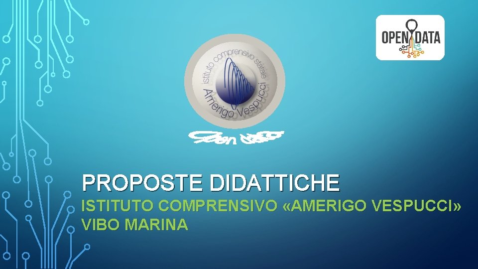 PROPOSTE DIDATTICHE ISTITUTO COMPRENSIVO «AMERIGO VESPUCCI» VIBO MARINA 