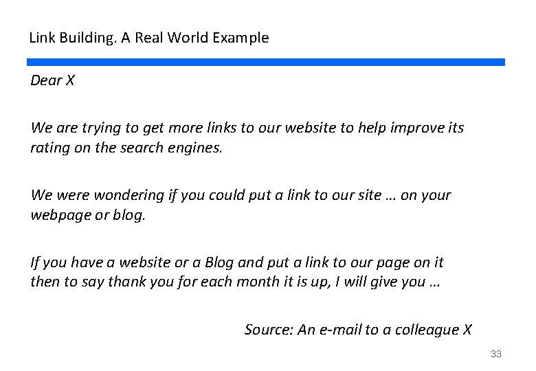 Link Building. A Real World Example Dear X We are trying to get more
