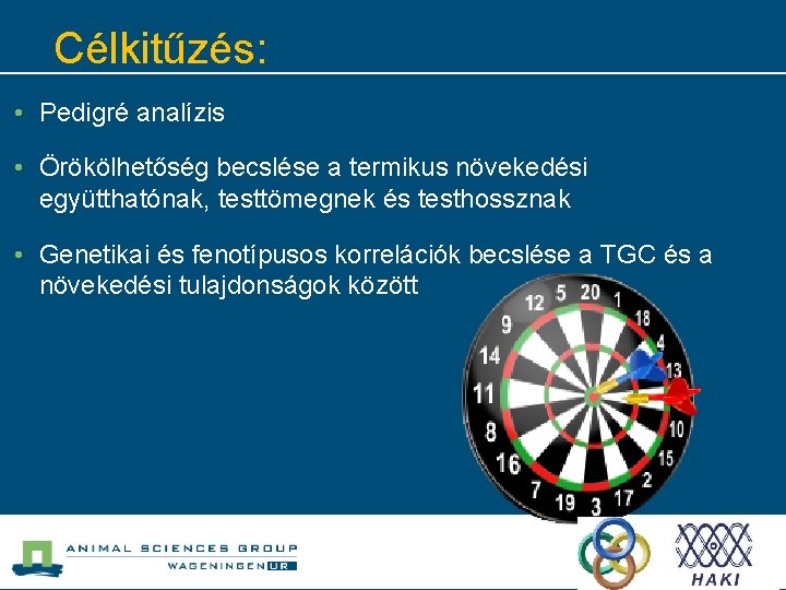 Célkitűzés: • Pedigré analízis • Örökölhetőség becslése a termikus növekedési együtthatónak, testtömegnek és testhossznak