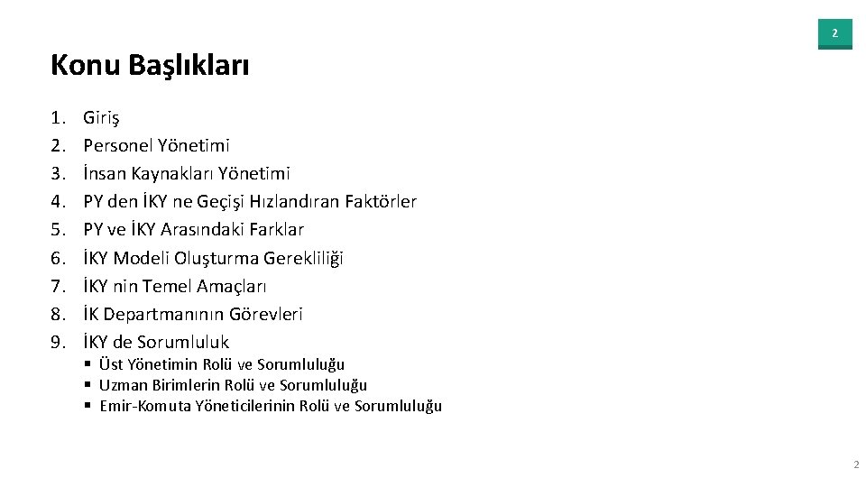 2 Konu Başlıkları 1. 2. 3. 4. 5. 6. 7. 8. 9. Giriş Personel