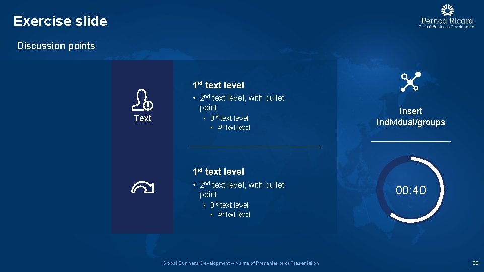 Exercise slide Discussion points 1 st text level • 2 nd text level, with