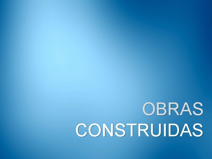 OBRAS CONSTRUIDAS 