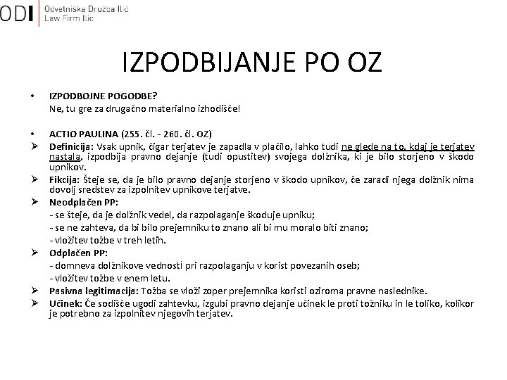 IZPODBIJANJE PO OZ • IZPODBOJNE POGODBE? Ne, tu gre za drugačno materialno izhodišče! •