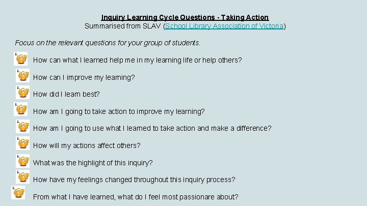 Inquiry Learning Cycle Questions - Taking Action Summarised from SLAV (School Library Association of