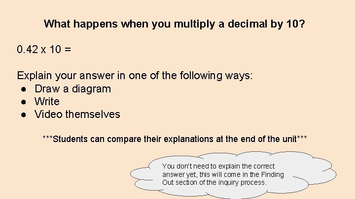 What happens when you multiply a decimal by 10? 0. 42 x 10 =