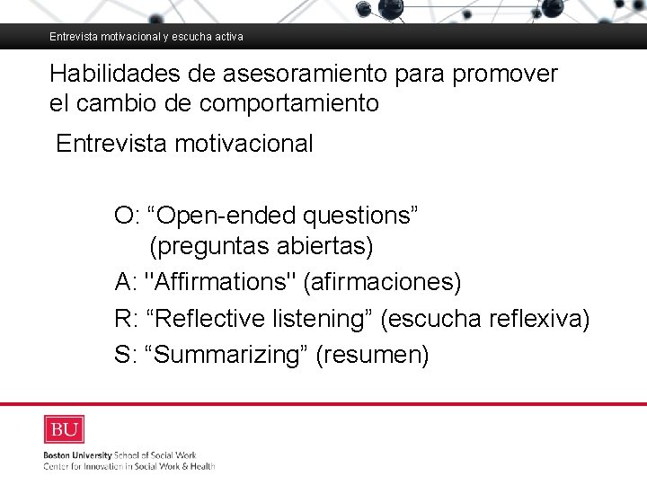 Entrevista motivacional y escucha activa Habilidades de asesoramiento para promover el cambio de comportamiento