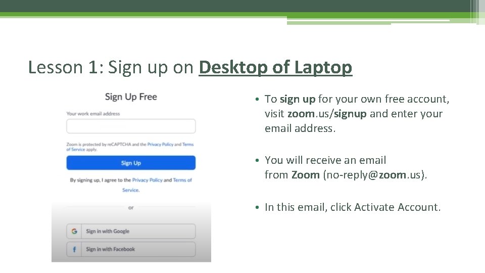 Lesson 1: Sign up on Desktop of Laptop • To sign up for your