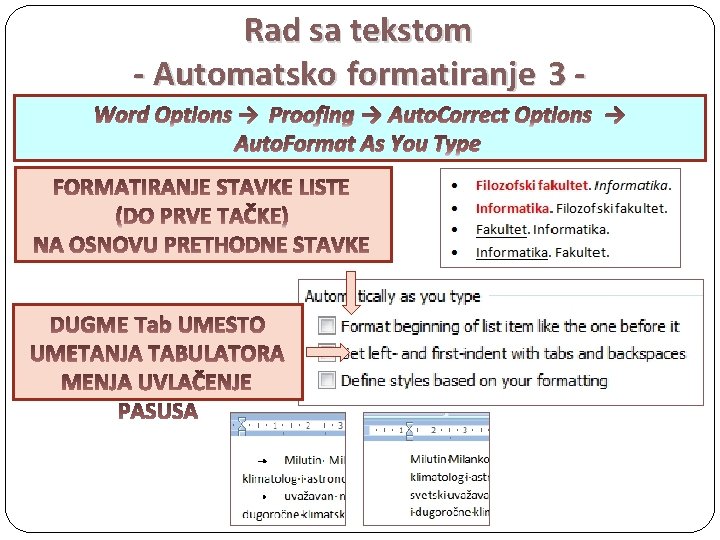 Rad sa tekstom - Automatsko formatiranje 3 Word Options → Proofing → Auto. Correct