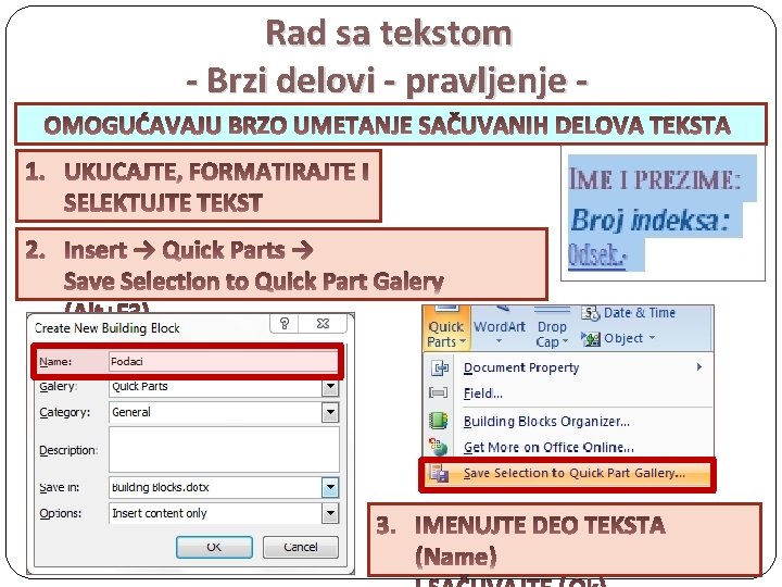 Rad sa tekstom - Brzi delovi - pravljenje OMOGUĆAVAJU BRZO UMETANJE SAČUVANIH DELOVA TEKSTA