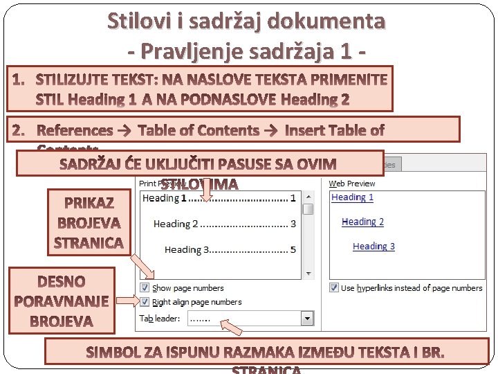 Stilovi i sadržaj dokumenta - Pravljenje sadržaja 1 Heading 2 2. References → Table