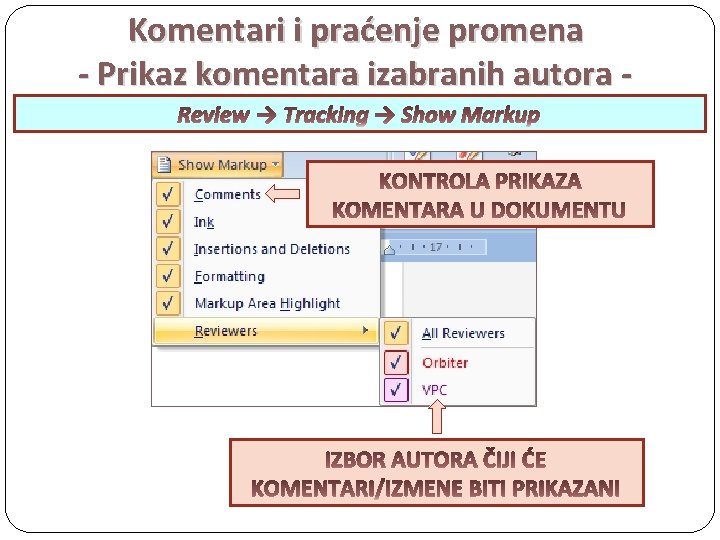 Komentari i praćenje promena - Prikaz komentara izabranih autora Review → Tracking → Show