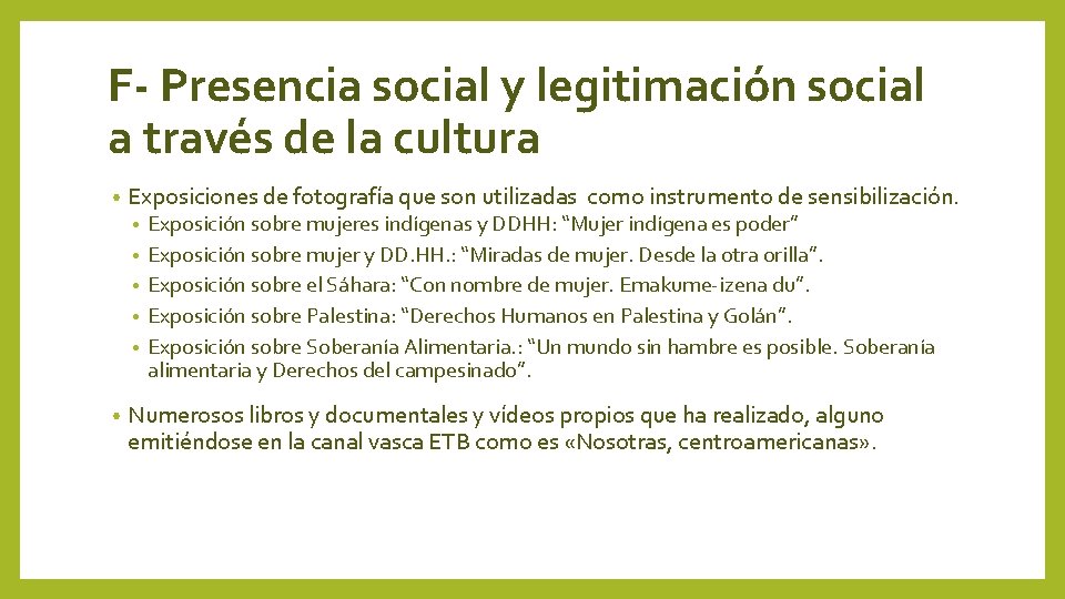 F- Presencia social y legitimación social a través de la cultura • Exposiciones de