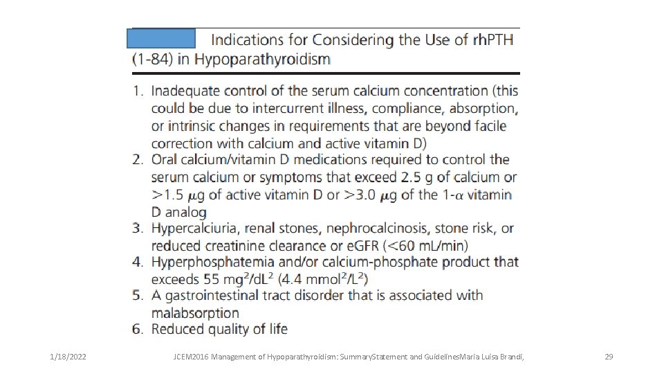 1/18/2022 JCEM 2016 Management of Hypoparathyroidism: Summary. Statement and Guidelines. Maria Luisa Brandi, 29