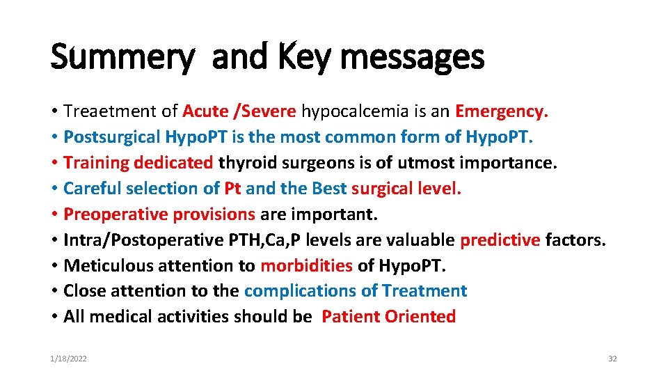 Summery and Key messages • Treaetment of Acute /Severe hypocalcemia is an Emergency. •
