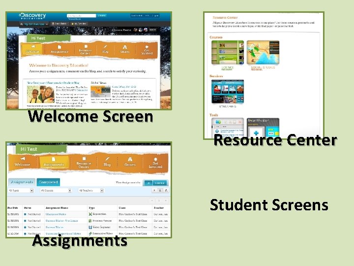 Welcome Screen Resource Center Student Screens Assignments 