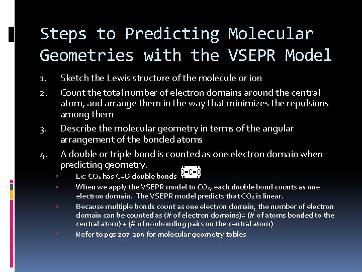Steps to Predicting Molecular Geometries with the VSEPR Model Sketch the Lewis structure of