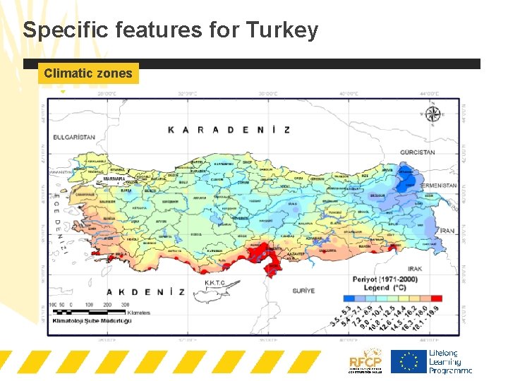 Specific features for Turkey Climatic zones 