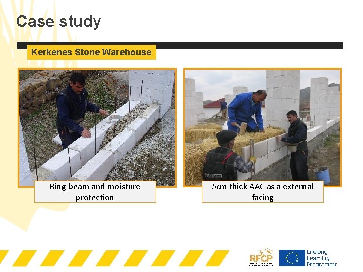 Case study Kerkenes Stone Warehouse Ring-beam and moisture protection 5 cm thick AAC as