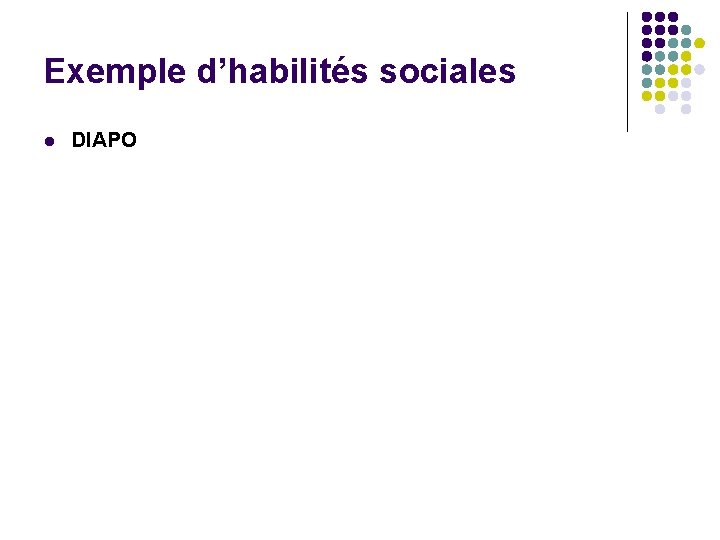 Exemple d’habilités sociales DIAPO 