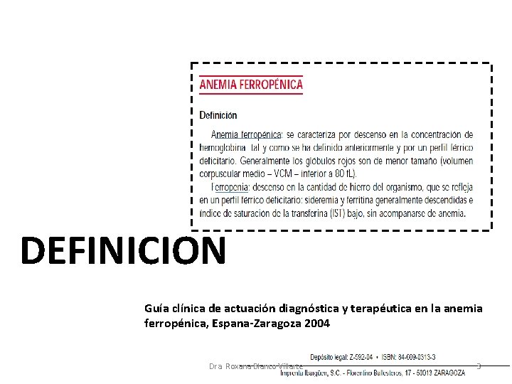 DEFINICION Guía clínica de actuación diagnóstica y terapéutica en la anemia ferropénica, Espana-Zaragoza 2004