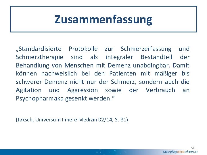 Zusammenfassung „Standardisierte Protokolle zur Schmerzerfassung und Schmerztherapie sind als integraler Bestandteil der Behandlung von