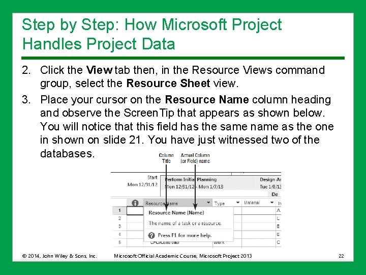 Step by Step: How Microsoft Project Handles Project Data 2. Click the View tab