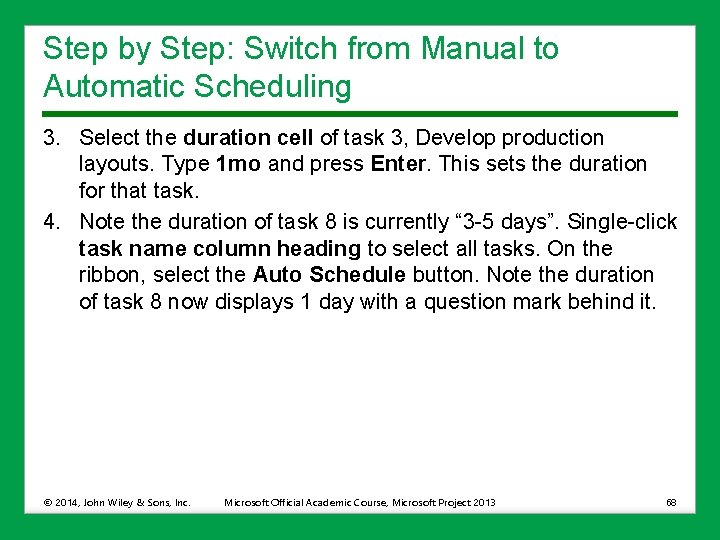 Step by Step: Switch from Manual to Automatic Scheduling 3. Select the duration cell