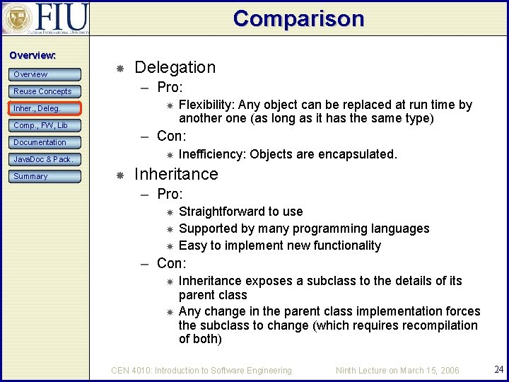 Comparison Overview: Overview – Pro: Reuse Concepts Inher. , Deleg. Comp. , FW, Lib